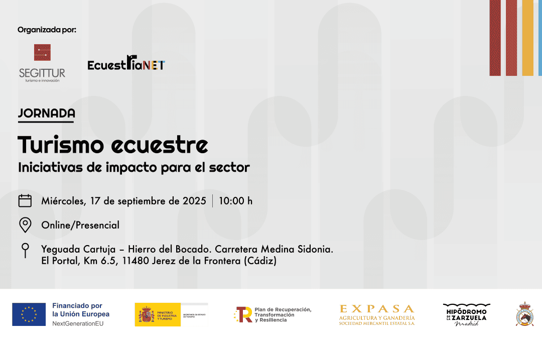 SEGITTUR y EcuestriaNET presentan el programa de la jornada «Turismo Ecuestre: iniciativas de impacto para el sector»